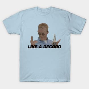 Like A Record T-Shirt